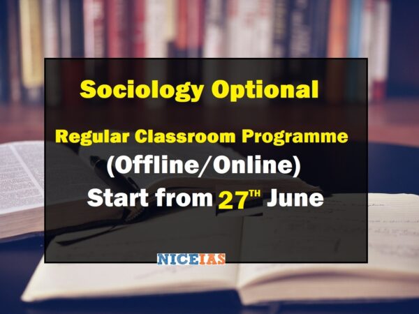 Sociology Optional Regular Classroom Programme (Offline/Online) for CSE Mains Start from 27th June